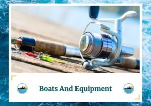 The image shows a fishing rod and reel lying on a wooden surface, with various colorful fishing lures beside it. The text at the bottom of the image reads Boats And Equipment, with the Fish Daily Charters logo on either side.