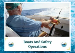 The image shows an elderly man seated on a boat, holding a fishing rod with a reel, enjoying a calm day on the open water. The scene features a clear blue ocean and a sunny sky in the background, highlighting the serene fishing experience. The text below reads, "Boats And Safety Operations" along with the Fish Daily Charters logo.