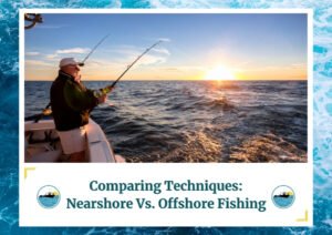An image of a person standing on a boat, fishing at sunset. The person is casting a fishing rod towards the horizon, where the sun is setting over the ocean. The text at the bottom of the image reads, "Comparing Techniques: Nearshore Vs. Offshore Fishing." The image is framed with a water wave design and includes a logo featuring a fishing boat.